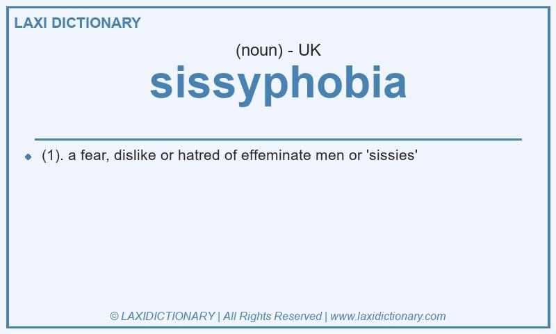 Definition sissyphobia in British English