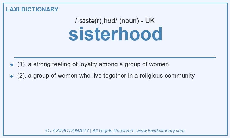 Definition sisterhood in British English