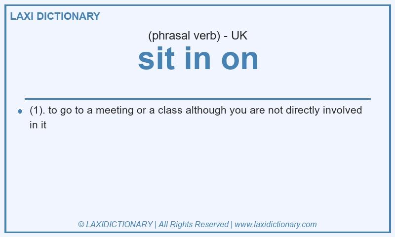Definition sit in on in British English