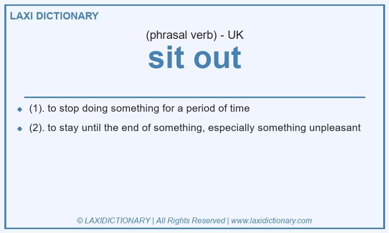 Definition sit out in British English