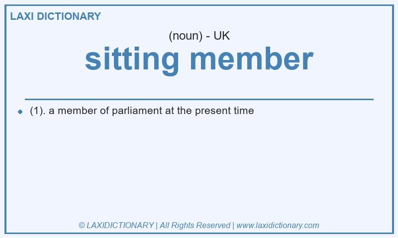 Definition sitting member in British English
