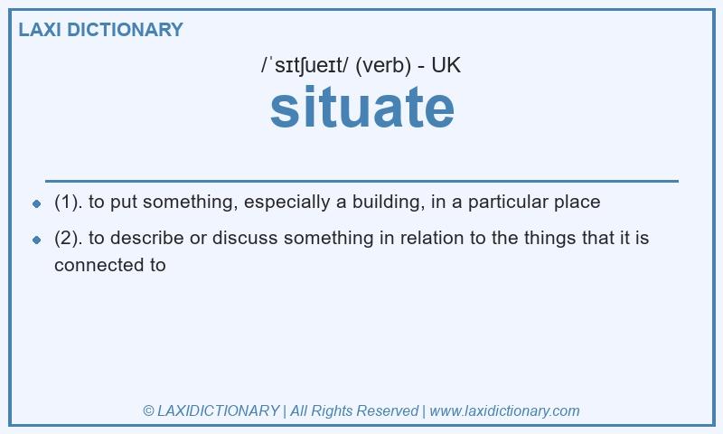 Definition situate in British English