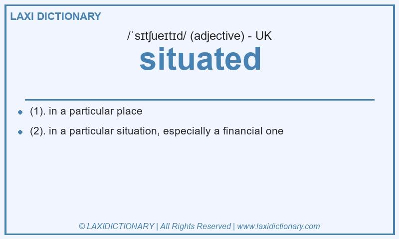 Definition situated in British English