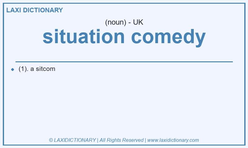 Definition situation comedy in British English
