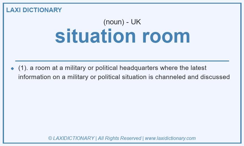 Definition situation room in British English