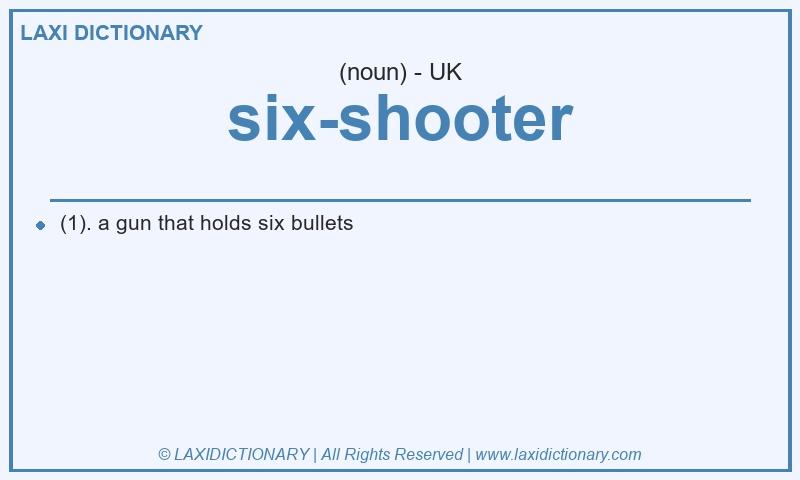 Definition six-shooter in British English