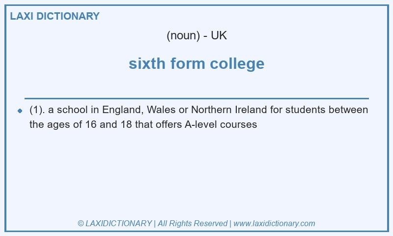 Definition sixth form college in British English