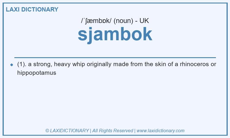 Definition sjambok in British English