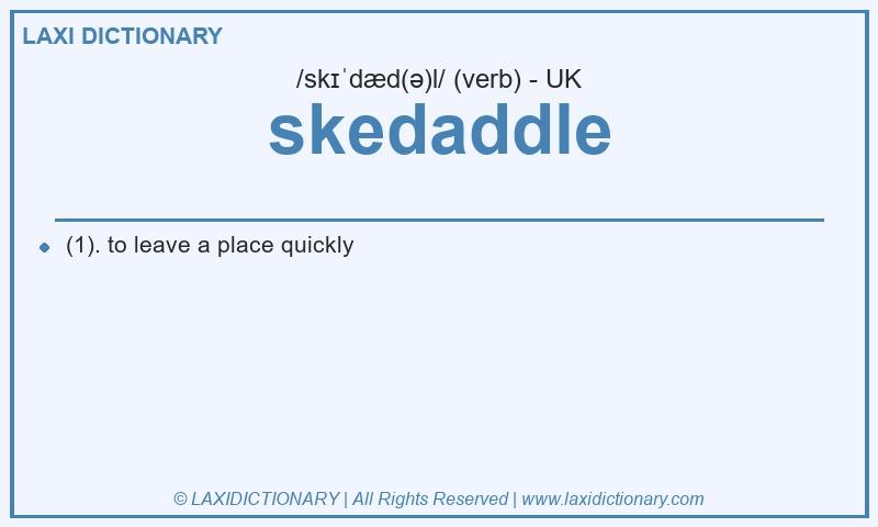 Definition skedaddle in British English