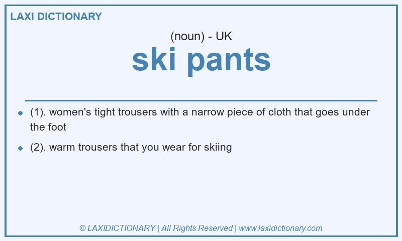 Definition ski pants in British English