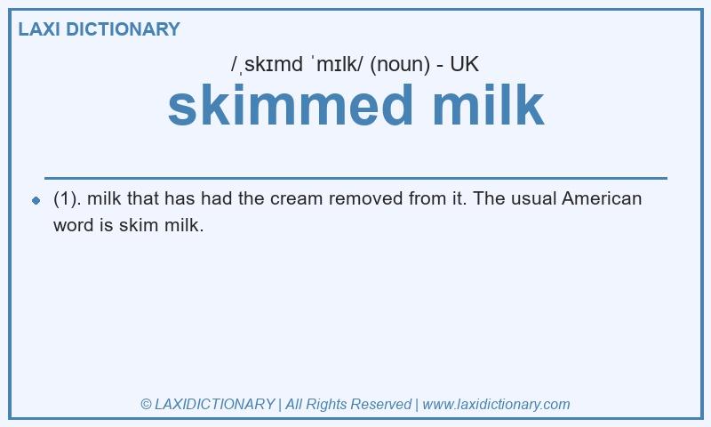 Definition skimmed milk in British English