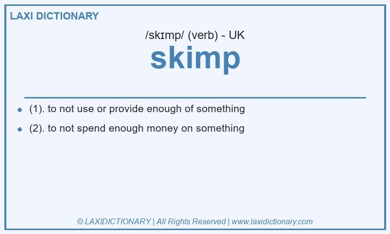 Definition skimp in British English