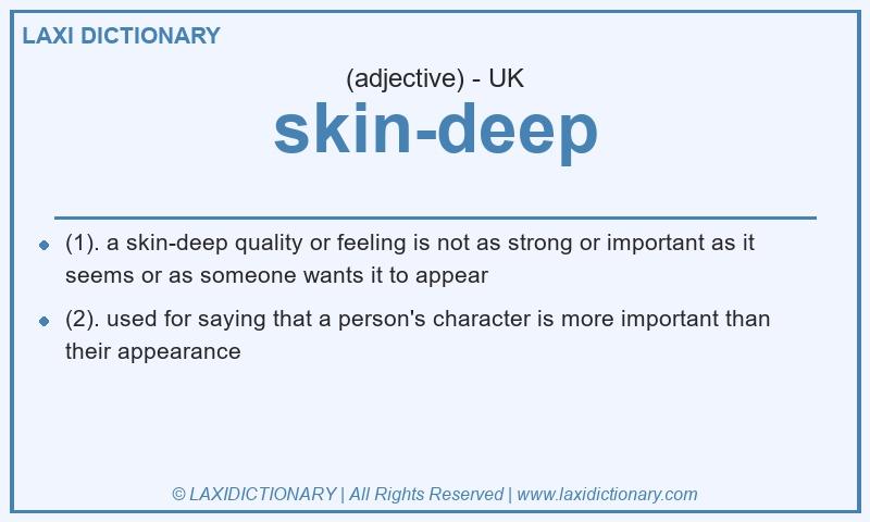 Definition skin-deep in British English