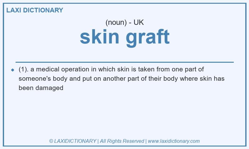 Definition skin graft in British English