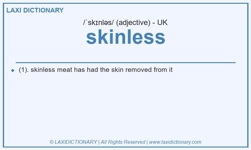 Definition skinless in British English