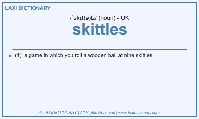 Definition skittles in British English