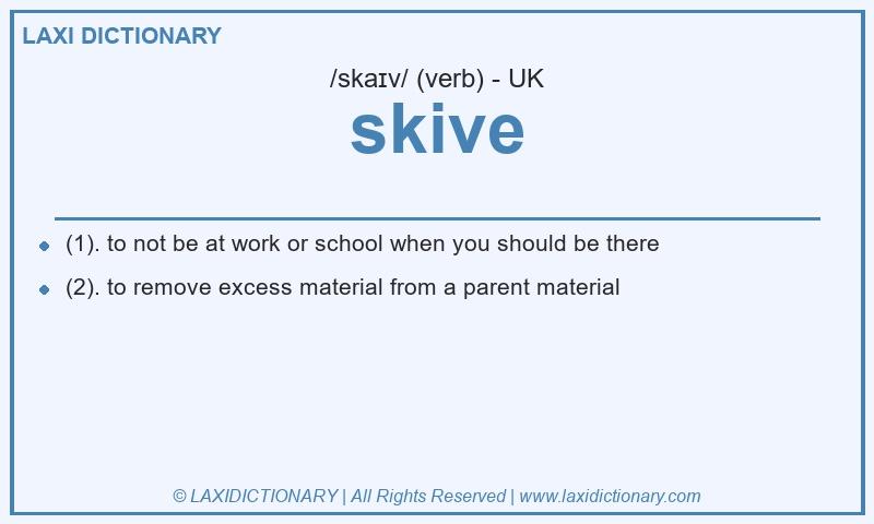 Definition skive in British English