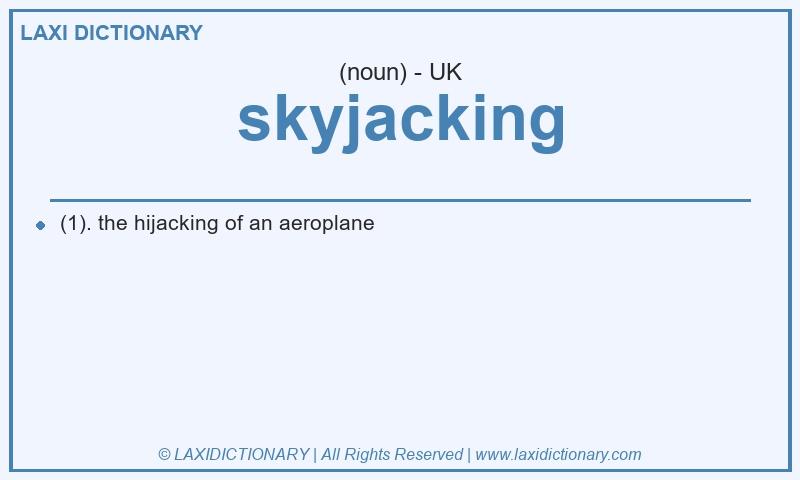 Definition skyjacking in British English