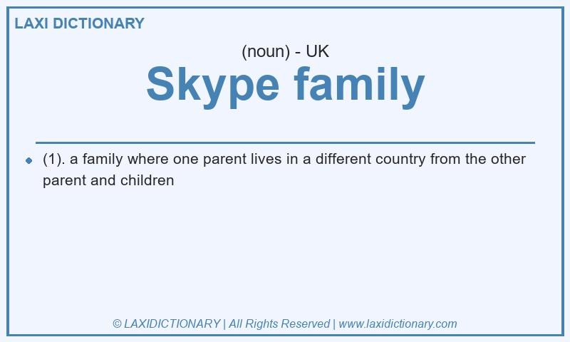 Definition Skype family in British English