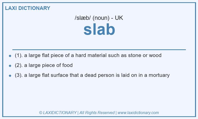 Definition slab in British English