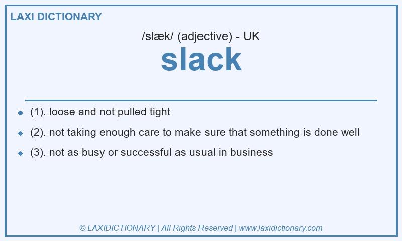 Definition slack in British English