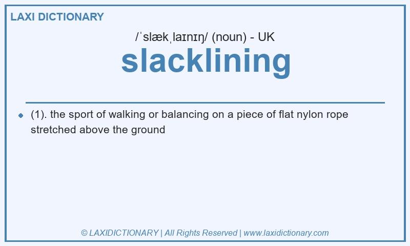 Definition slacklining in British English