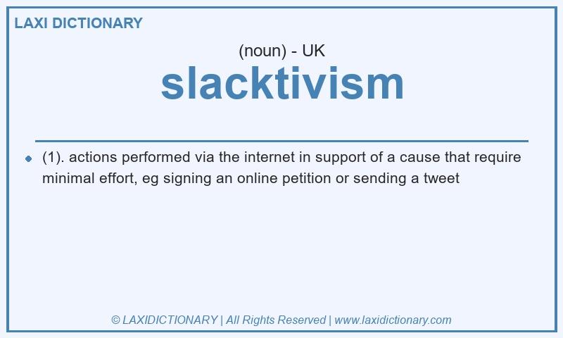 Definition slacktivism in British English