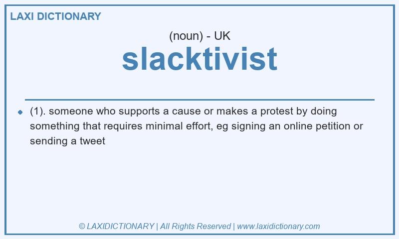 Definition slacktivist in British English