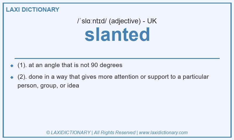 Definition slanted in British English