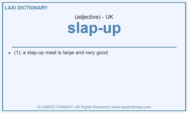 Definition slap-up in British English