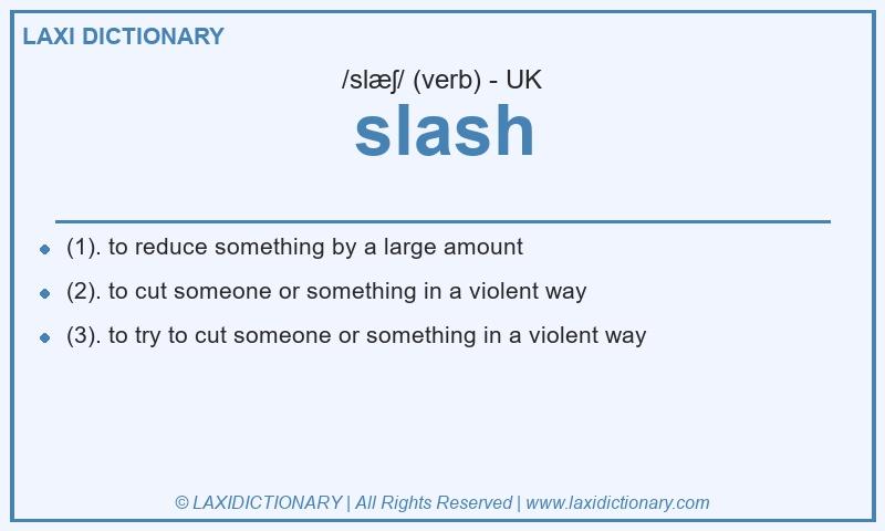 Definition slash in British English