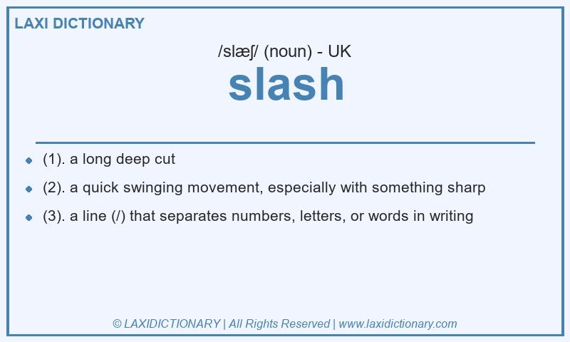 Definition slash in British English