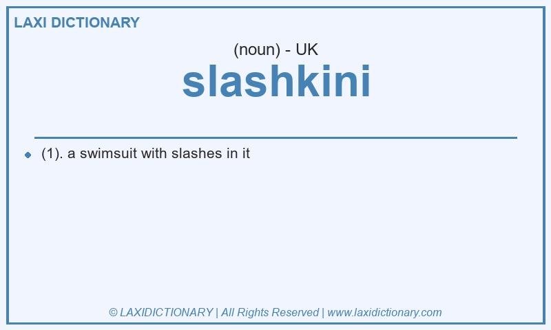 Definition slashkini in British English