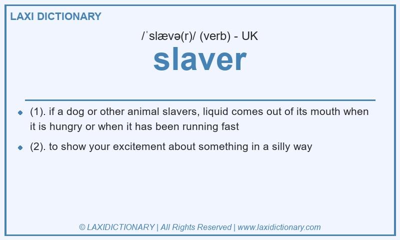 Definition slaver in British English