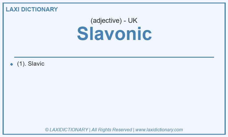 Definition Slavonic in British English
