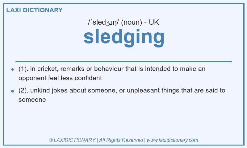 Definition sledging in British English