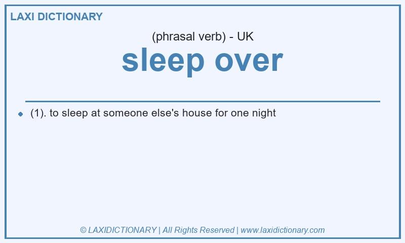 Definition sleep over in British English