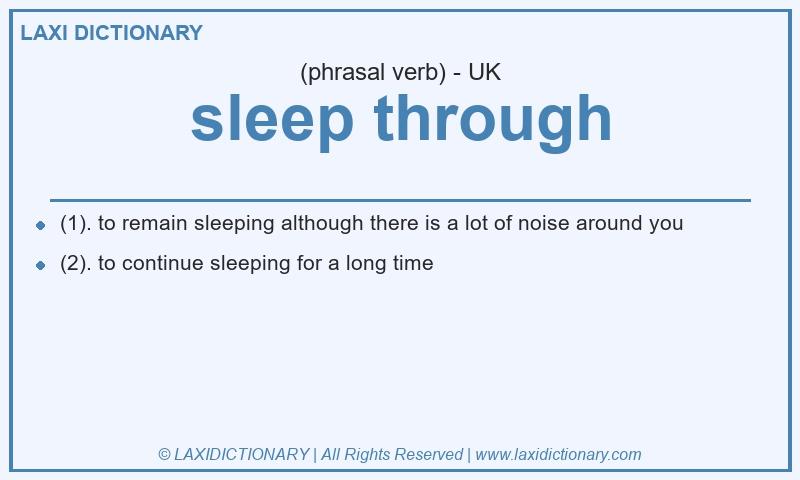 Definition sleep through in British English