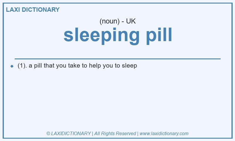 Definition sleeping pill in British English
