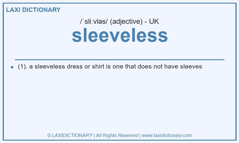 Definition sleeveless in British English