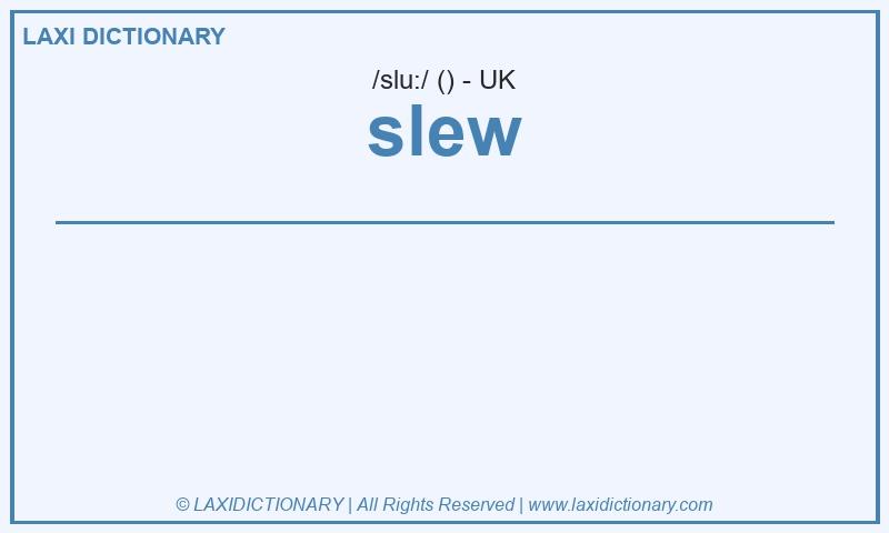 Definition slew in British English