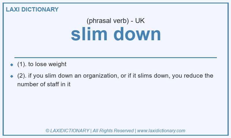 Definition slim down in British English
