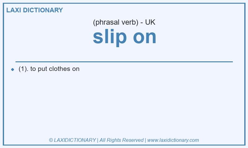 Definition slip on in British English