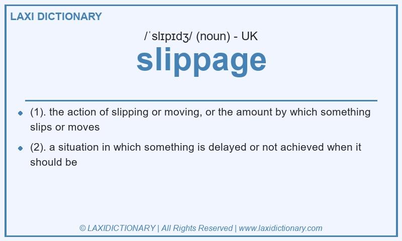 Definition slippage in British English