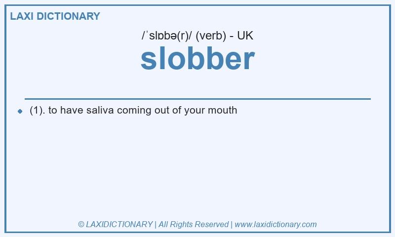 Definition slobber in British English
