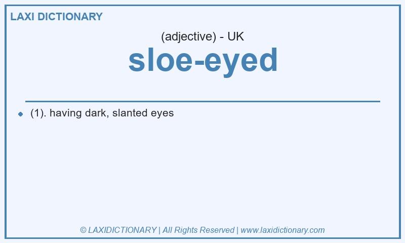 Definition sloe-eyed in British English