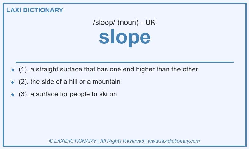 Definition slope in British English