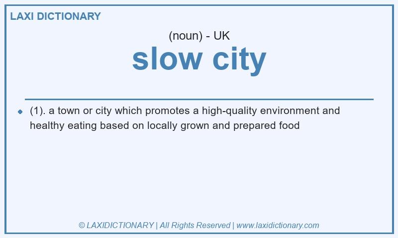 Definition slow city in British English