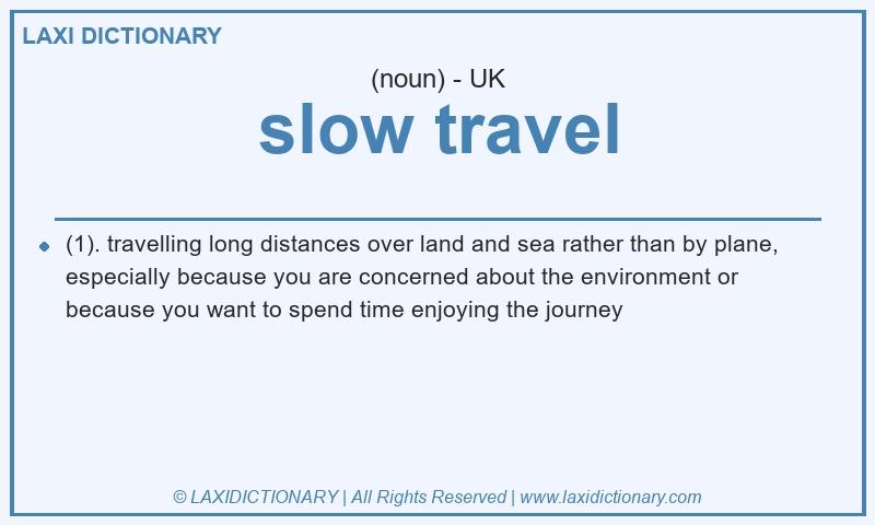 Definition slow travel in British English