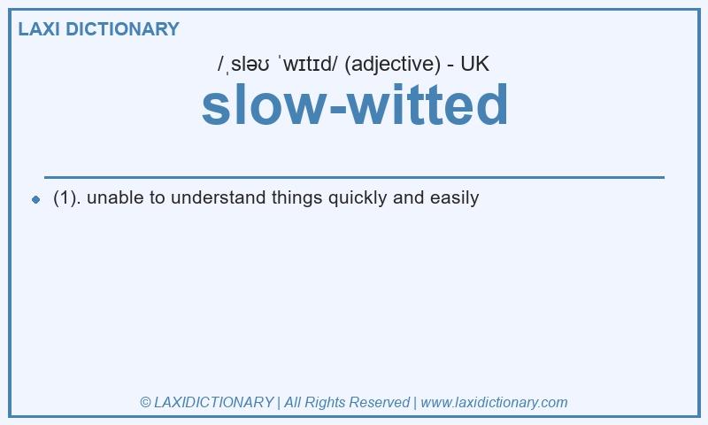 Definition slow-witted in British English